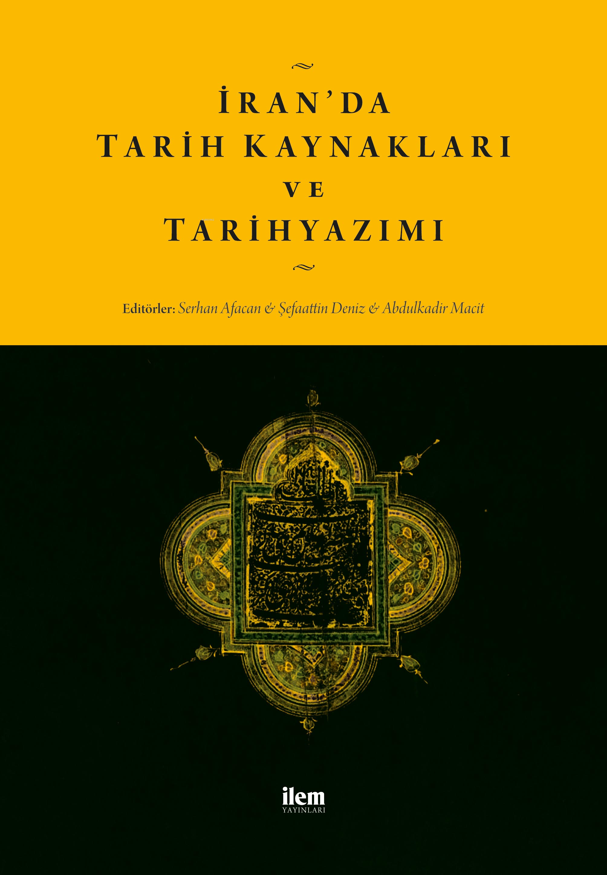 İran’da Tarih Kaynakları ve Tarihyazımı