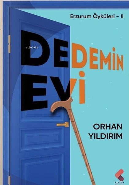 Dedemin Evi;Erzurum Öyküleri - II