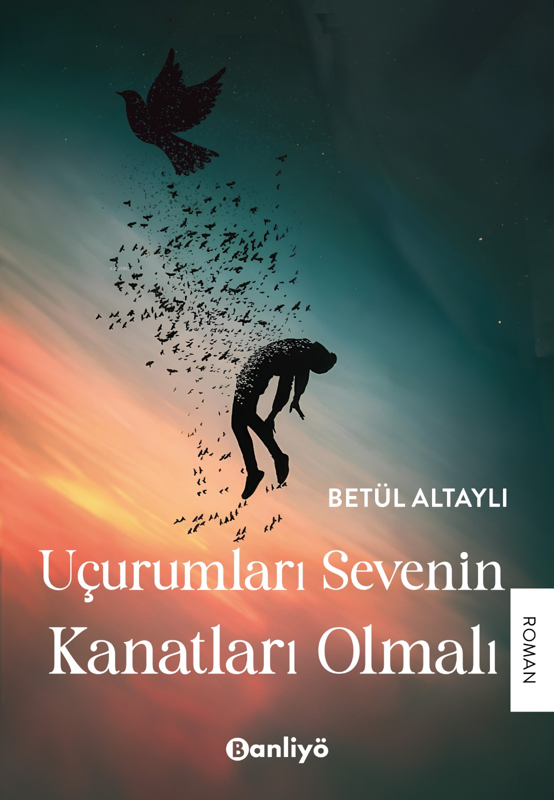 Uçurumları Sevenin Kanatları Olmalı