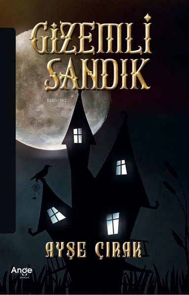  Gizemli Sandık | Gizemli Sandık | Ayşe Çırak | Ange Yayınları | 9786256423268 