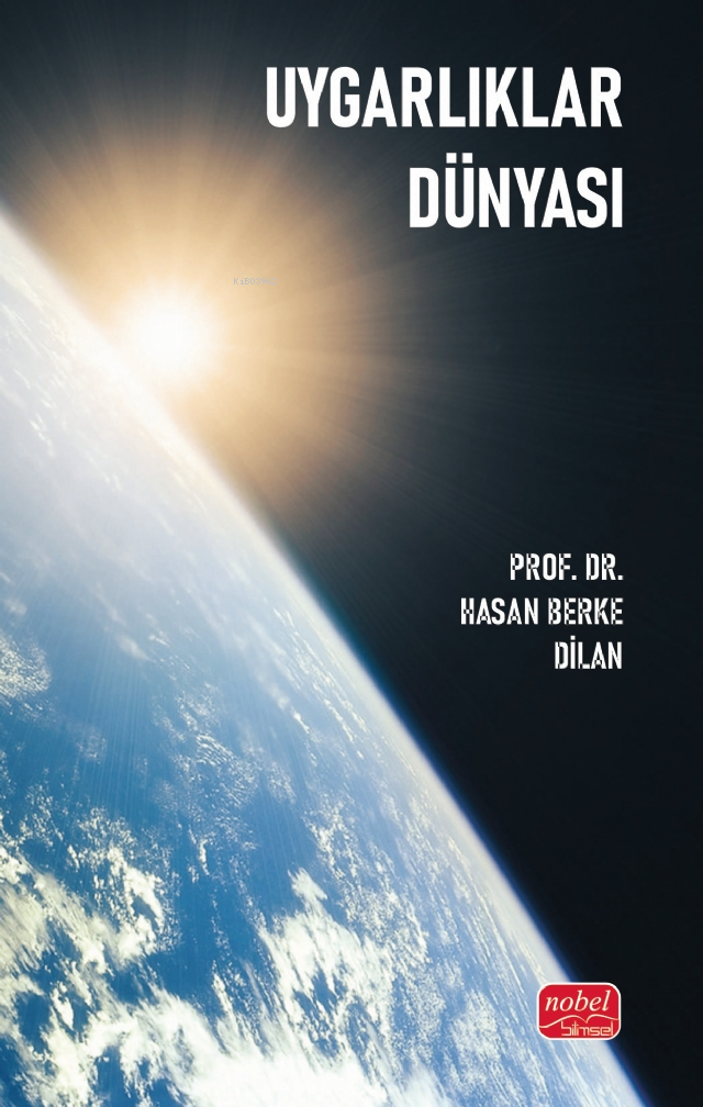  Uygarlıklar Dünyası | Uygarlıklar Dünyası | Hasan Berke Dilan | Nobel Bilimsel Eserler | 9786253936976 