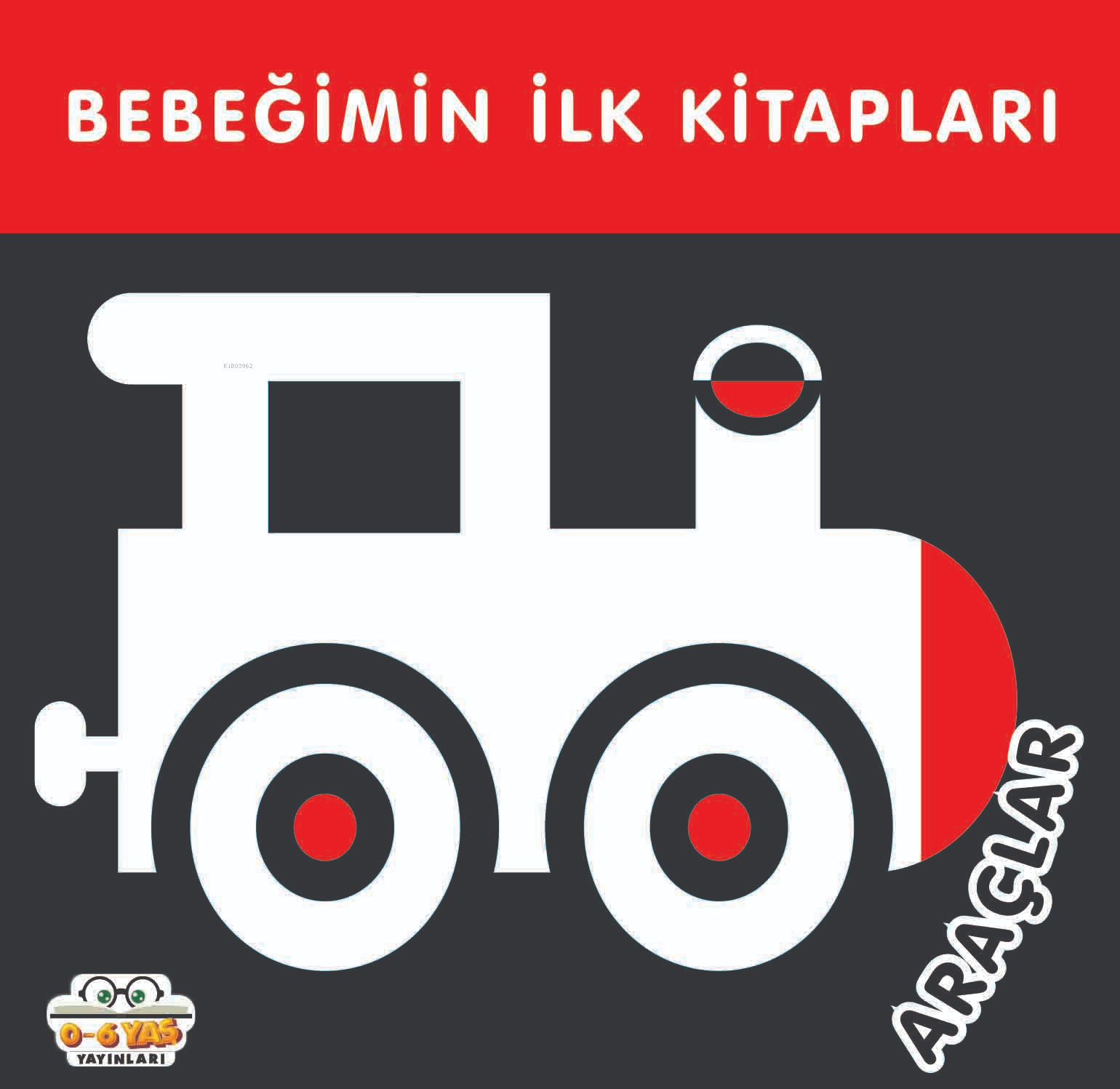 Bebeğimin İlk Kitapları;Araçlar