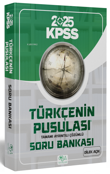 CBA 2025 KPSS Türkçenin Pusulası Tamamı Ayrıntılı Çözümlü Soru Bankası