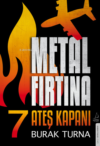 Metal Fırtına 7;Ateş Kapanı