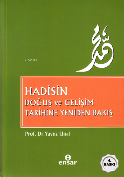 Hadisin Doğuş Ve Gelişim Tarihine Yeniden Bakış