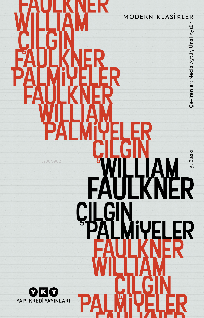  Çılgın Palmiyeler | Çılgın Palmiyeler | William Faulkner | Necla AytürÜnal Aytür | Yapı Kredi Yayınları ( YKY ) | 9789750819100 