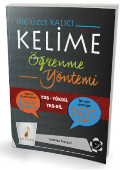  İngilizce Kalıcı Kelime Öğrenme Yöntemi | İbrahim Durgut | Pelikan Yayınevi | 9786059029544 | 