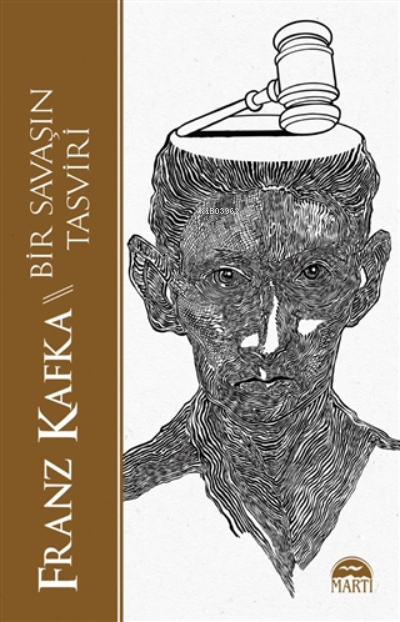 Bir Savaşın Tasviri | Bir Savaşın Tasviri | Franz Kafka | Özlem Özarpacı | Erkan Küçük | Filiz Odabaş | Oktay Çakır | Martı Yayınları | 9786254482922 