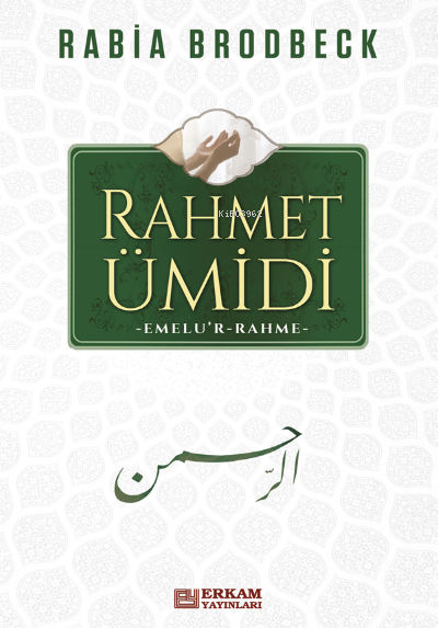 Rahmet Ümidi;Emelu’r - Rahme