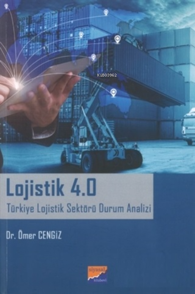 Lojistik 4.0 ;Türkiye Lojistik Sektörü Durum Analizi