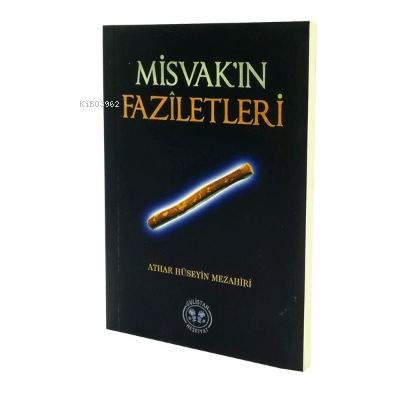  Misvakın Faziletleri | Misvakın Faziletleri | Athar Hüseyin Mezahiri | Hayri Demirci | Gülistan Neşriyat | 9786055323134 