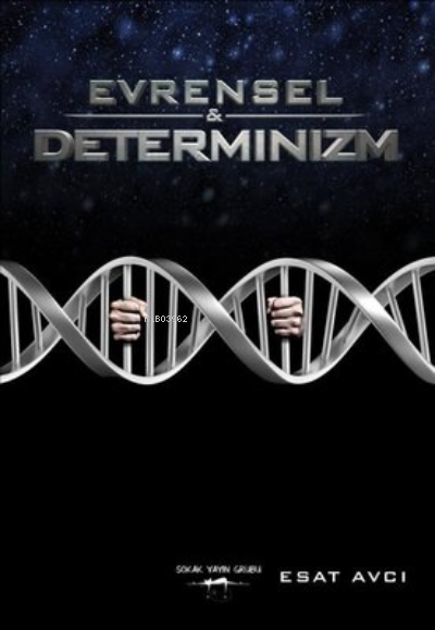  Evrensel ve Determinizm | Evrensel ve Determinizm | Esat Avcı | Sokak Kitapları Yayınları | 9786052876954 