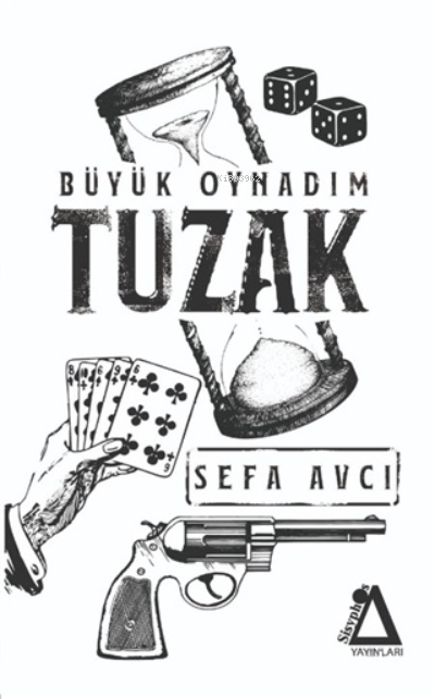  Tuzak Büyük Oynadım | Tuzak Büyük Oynadım | Sefa Avcı | Sisyphos Yayınları | 9786257075077 