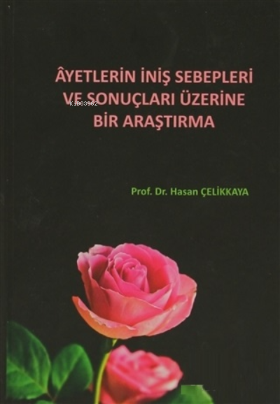 Ayetlerin İniş Sebepleri ve Sonuçları Üzerine Bir Araştırma