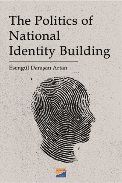 The Politics of National Identity Building