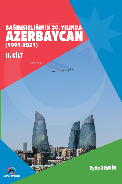 Bağımsızlığının 30 Yılında Azerbaycan Cilt - 2
