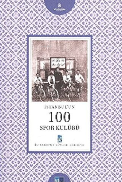 İstanbul’un 100 Spor Kulübü