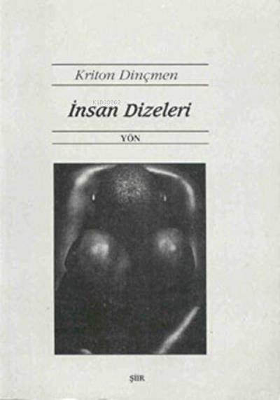  İnsan Dizeleri | Kriton Dinçmen | Yön Yayıncılık | 9789757959342 | 