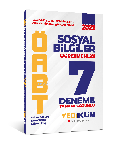  2022 ÖABT Sosyal Bilgiler Öğretmenliği Tamamı Çözümlü 7 Deneme | Selami Yalçın | Akın Güneş | Gökçer Ateş | Yediiklim Yayıncılık | 9786254310409 | 