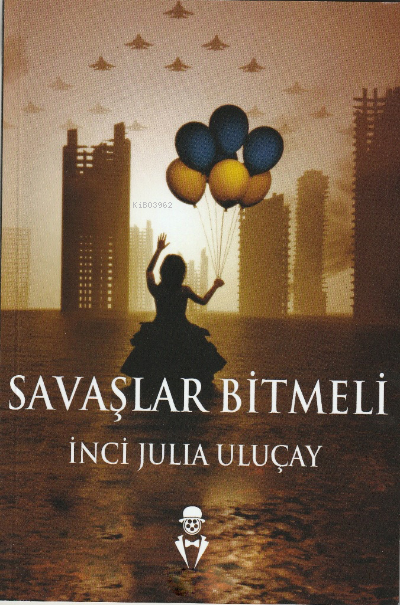  Savaşlar Bitmeli | İnci Julıa Uluçay | MST Yayıncılık | 9786258106053 | 