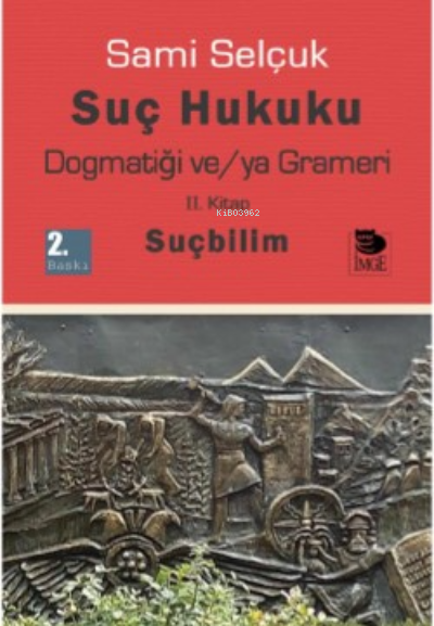 Suç Hukuku Dogmatiği ve/ya Grameri II. Kitap Suçbilim