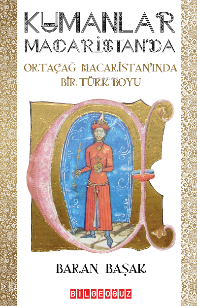 Kumanlar Macaristan’da Orta Çağ Macaristan’ında Bir Türk Boyu