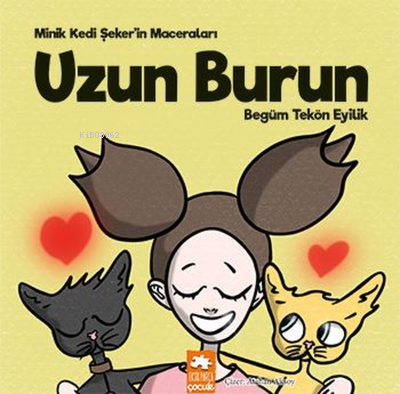 Uzun Burun - Minik Kedi Şeker'in Maceraları