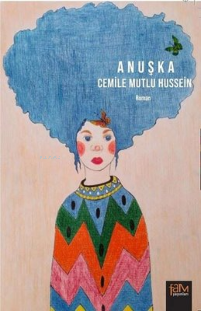 Anuşka | Cemile Mutlu Hussein | Fam Yayınları | 9786057086082 | 