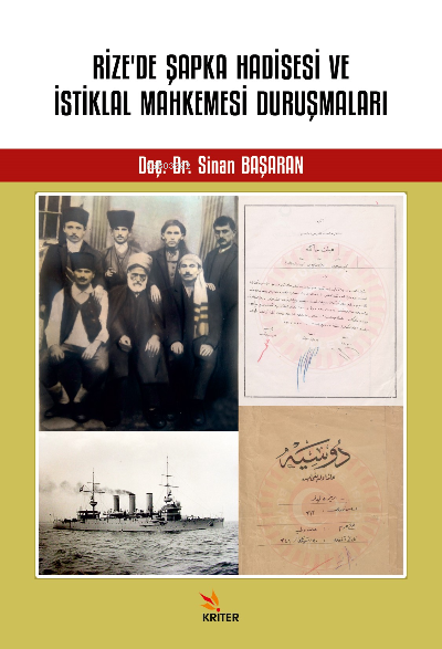  Rizede Şapka Hadisesi ve İstiklal Mahkemesi Duruşmaları | Sinan Başaran | Kriter Yayınları | 9786256968325 | 