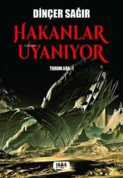  Hakanlar Uyanıyor Turum Ara 1 | Dinçer Sağır | Tilki Kitap | 9786258163032 | 