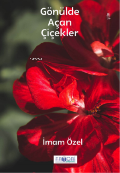  Gönülde Açan Çiçekler | Gönülde Açan Çiçekler | İmam Özel | Favori Yayınları | 9786257420723 