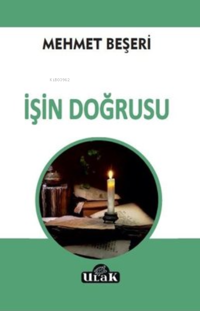  İşin Doğrusu | Mehmet Beşeri | Ulak Yayınları | 9786052096604 | 