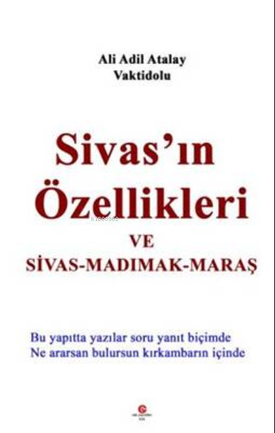 Sivas’ın Özellikleri Ve Sivas-Madımak-Maraş