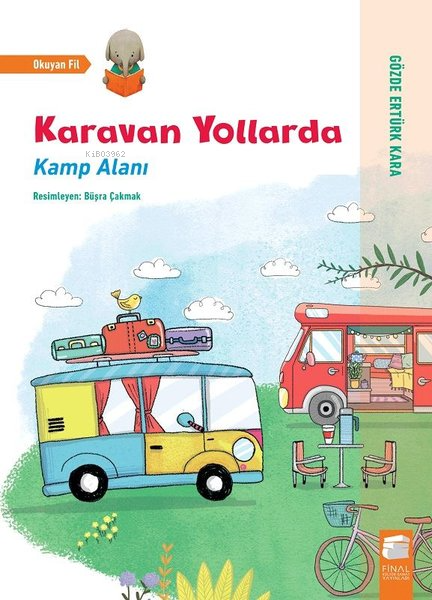  Karavan Yollarda Kamp Alanı | Karavan Yollarda Kamp Alanı | Gözde Ertürk Kara | Final Kültür Sanat Yayınları | 9786053749660 