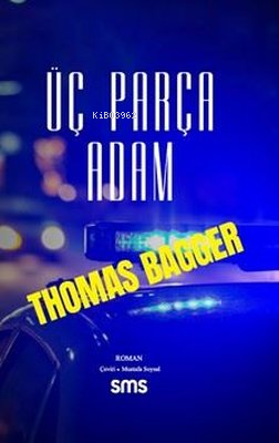  Üç Parça Adam | Üç Parça Adam | Thomas Bagger | SMS Yayınları | 9786258328332 