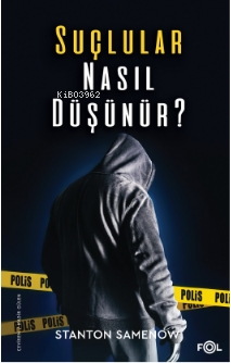 Suçlular Nasıl Düşünür?