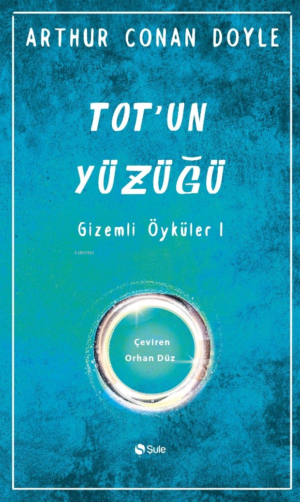 Tot'un Yüzüğü Gizemli Öyküler