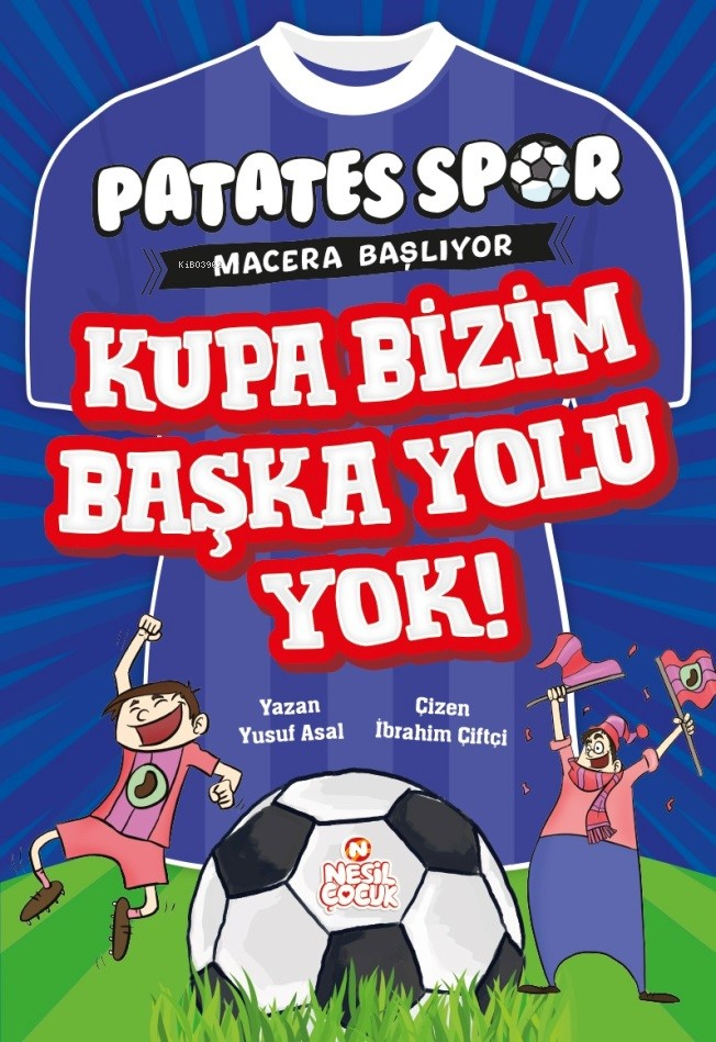 Kupa Bizim Başka Yolu Yok!;Patatesspor  Macera Başlıyor