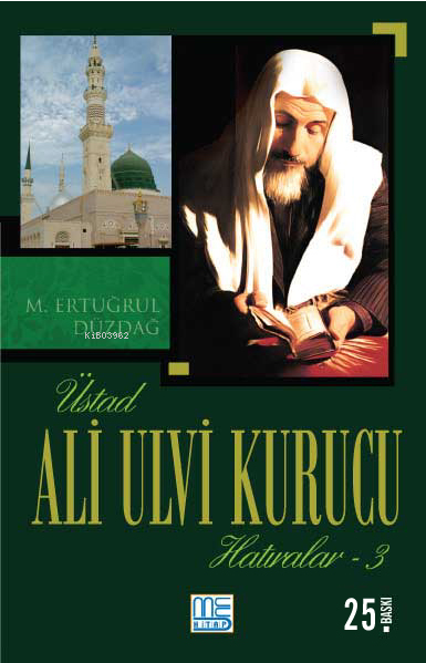 Üstad Ali Ulvi Kurucu Hatıralar - 3