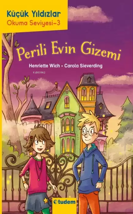 Perili Evin Gizemi - Küçük Yıldızlar Okuma Seviyesi 3