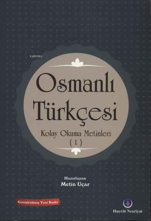 Osmanlı Türkçesi Kolay Okuma Metinleri 1