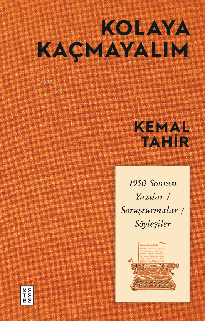 Kolaya Kaçmayalım;1950 Sonrası Yazılar-Soruşturmalar-Söyleşiler