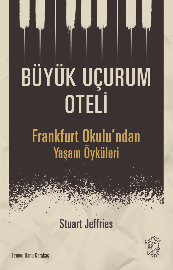 Büyük Uçurum Oteli - Frankfurt Okulu’ndan Yaşam Öyküleri