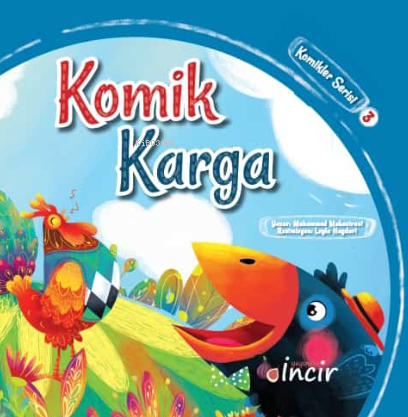  Komik Karga | Komik Karga | Fatma Zehra Türkeli | Muhammed Muhacirani | Adem Şenel | Aysel Küntaş | Celil Zengin | İncir Yayıncılık | 9786259929538 