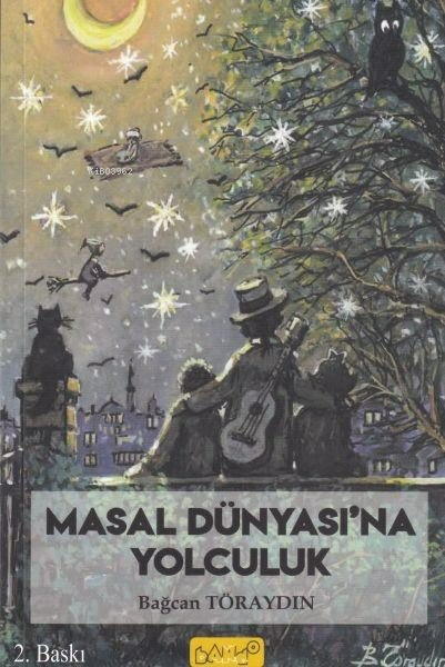  Masal Dünyasına Yolculuk | Masal Dünyasına Yolculuk | Bağcan Töraydın | Bando Yayınları | 9786257536110 