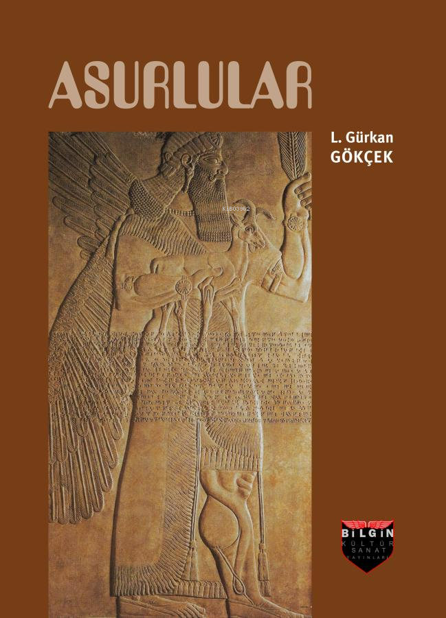  Asurlular | Asurlular | L Gürkan Gökçek | Bilgin Kültür Sanat | 9786056560132 