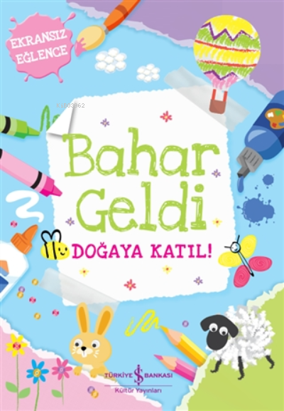 Bahar Geldi;Doğaya Katıl!