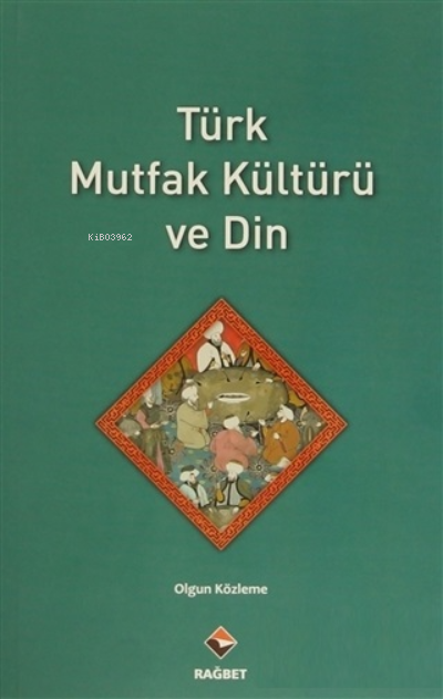 Türk Mutfak Kültürü ve Din