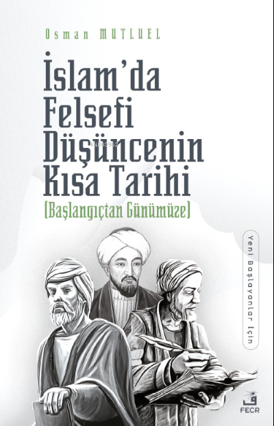 İslam’da Felsefi Düşüncenin Kısa Tarihi