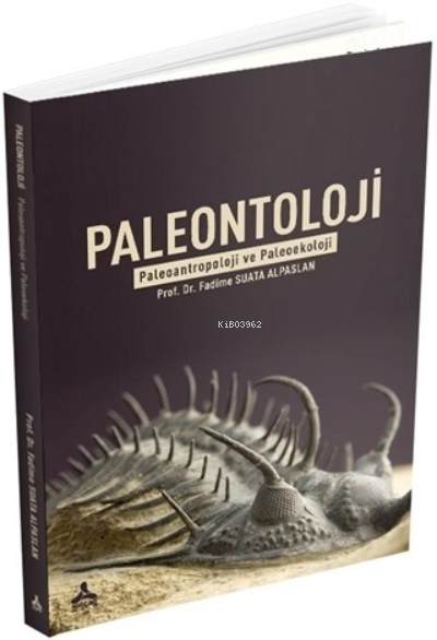 Paleontoloji ;Paleoantropoloji ve Paleoekoloji